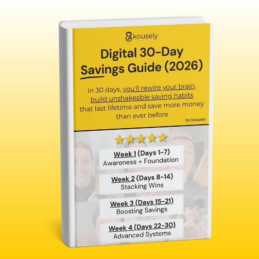 kousely™ Digital 30 Day Saving Guide 2026